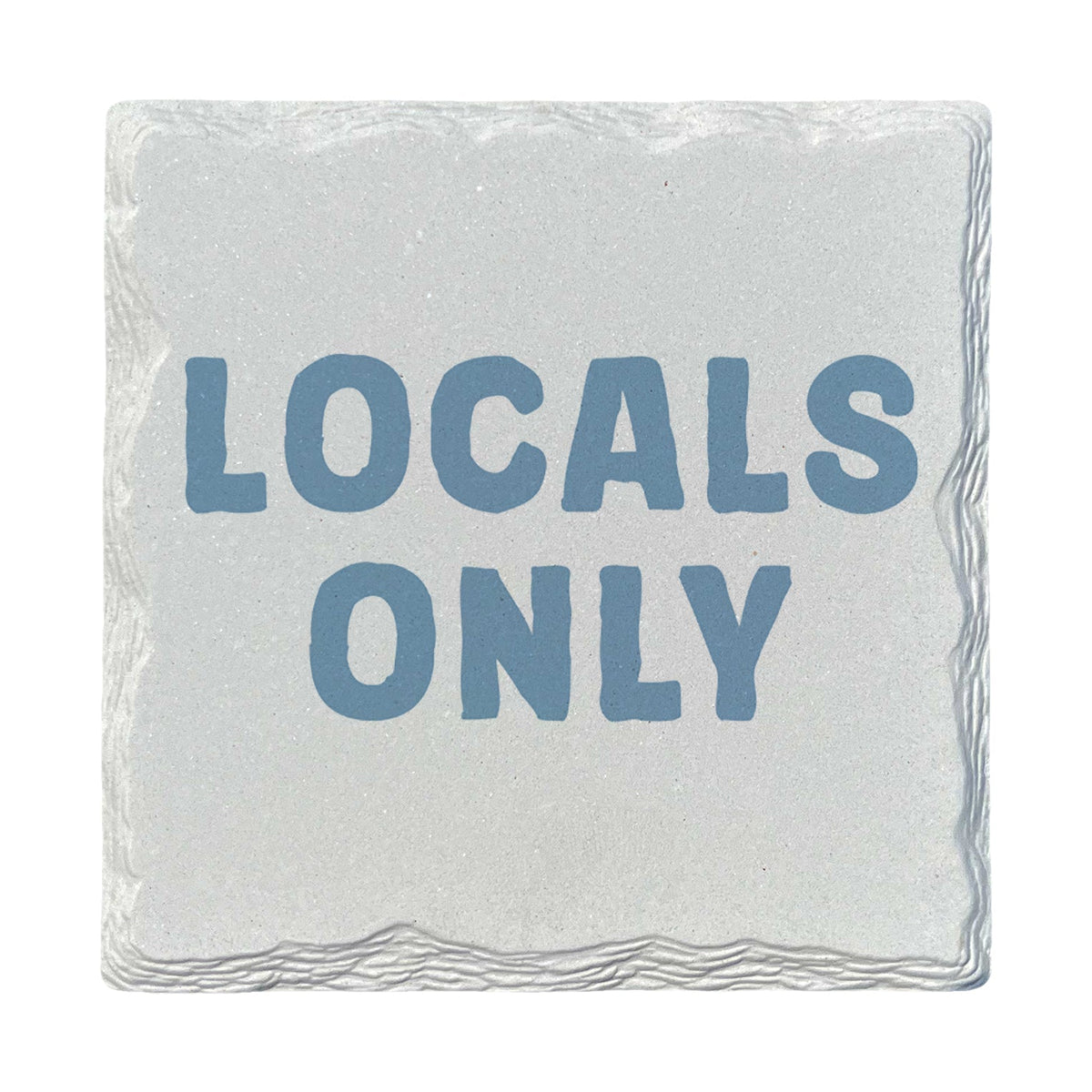 Locals Only | Absorbent Ceramic Drink Coaster