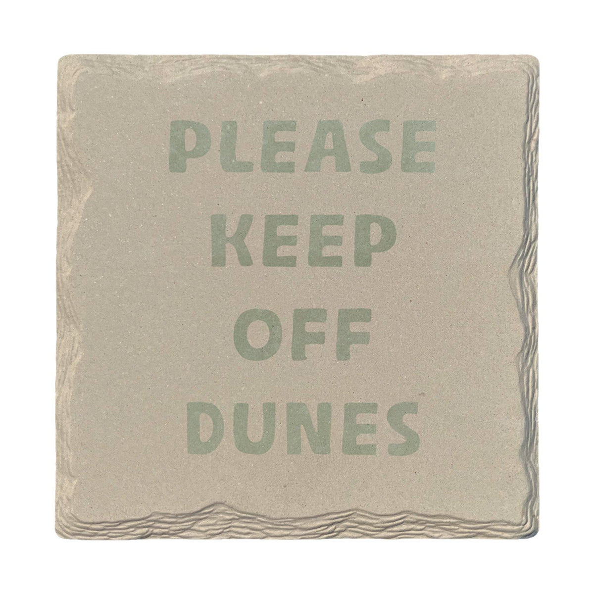 Please Keep Off Dunes | Ceramic Drink Coaster