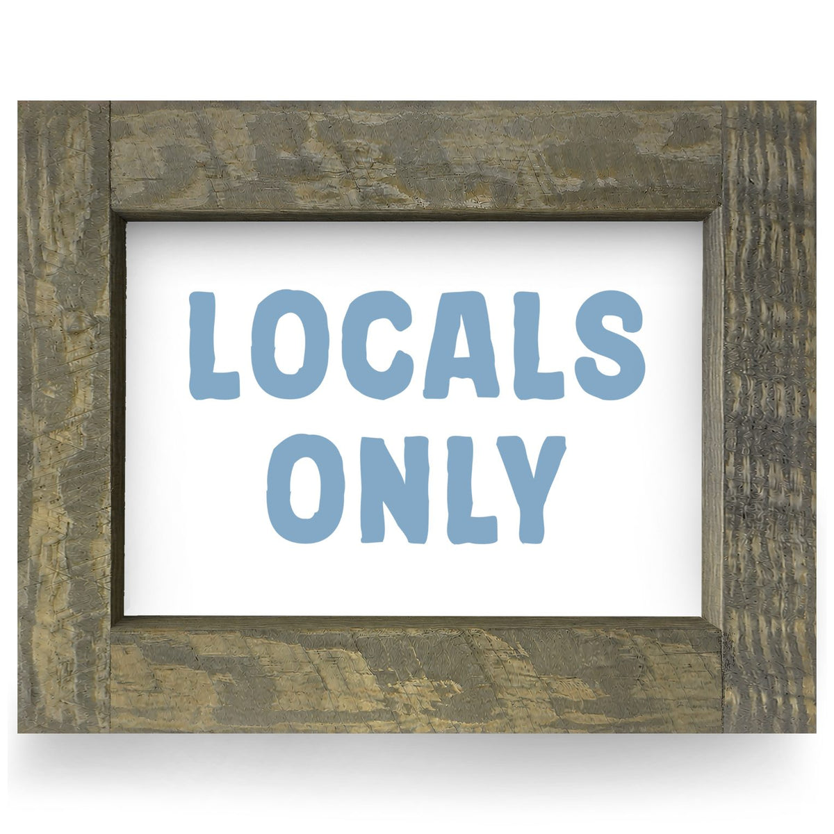 Locals Only | Real Wood Framed Wall Art Print