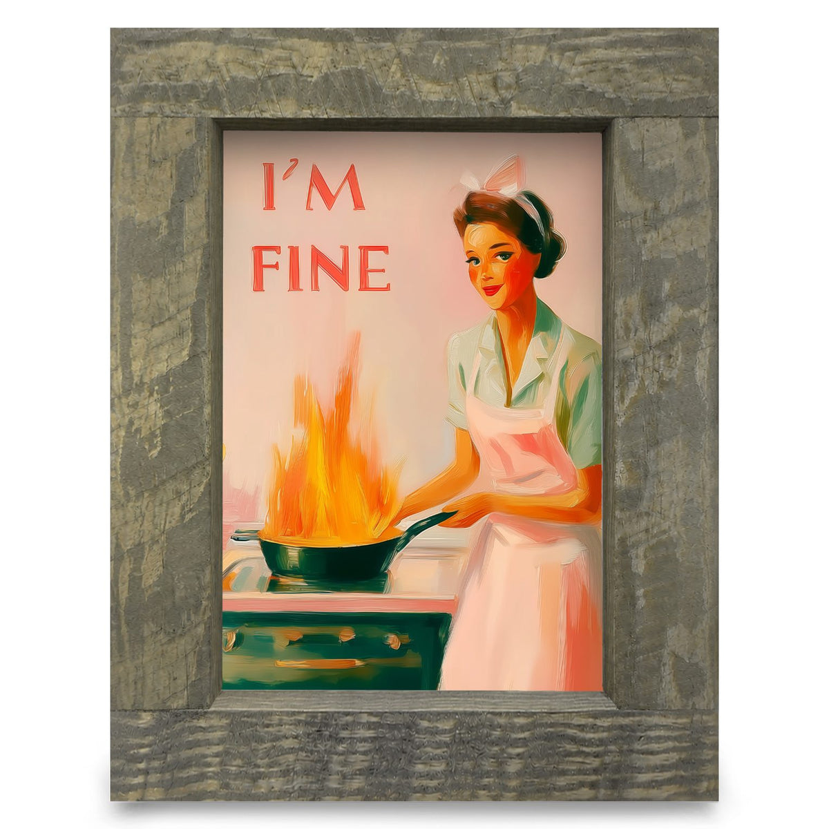 I'm Fine (Cooking Catastrophe)| Real Wood Framed Wall Art Print