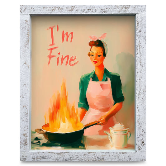 I'm Fine (Frying Fiasco)| Real Wood Framed Wall Art Print