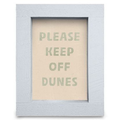 Keep Off The Dunes | Real Wood Framed Wall Art Print