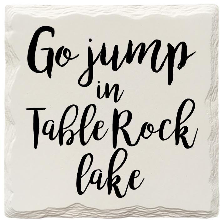 Go Jump in Table Rock Lake Saying Coaster