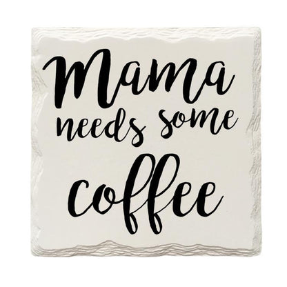 Mama Needs Some Coffee Drink Coaster