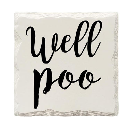 Well Poo | Drink Coaster with Cork Backing