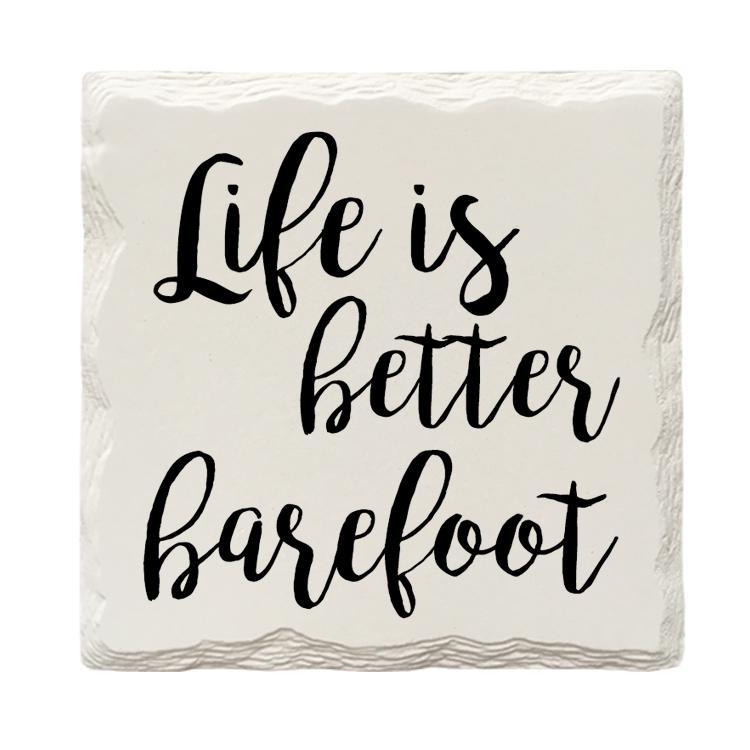 Life Is Better Barefoot Drink Coaster