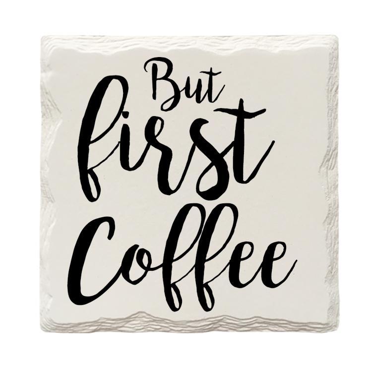 But First Coffee Drink Coaster