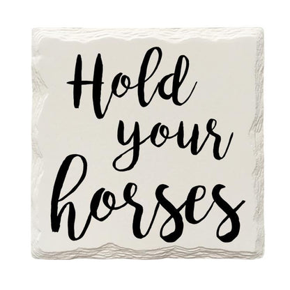 Hold Your Horses Drink Coaster