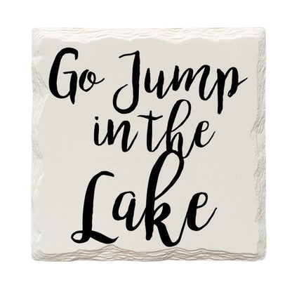 Go Jump In The Lake Drink Coaster