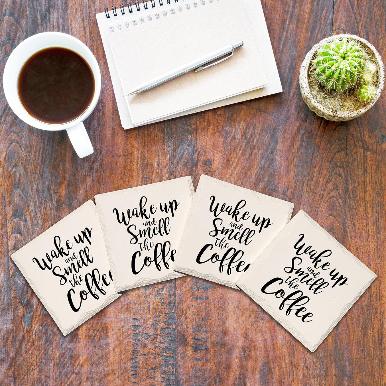 Wake Up and Smell the Coffee Drink Coaster