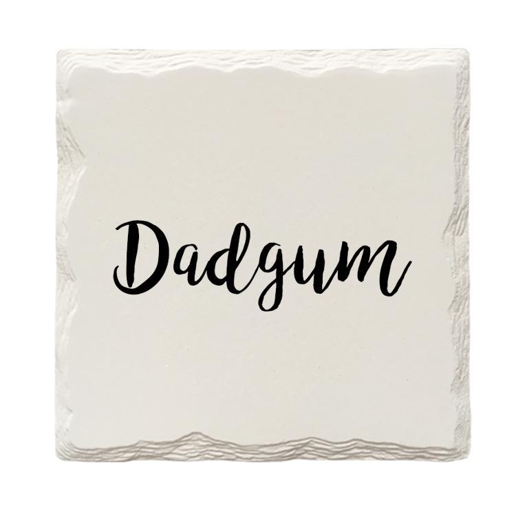 Dadgum | Drink Coaster with Cork Backing