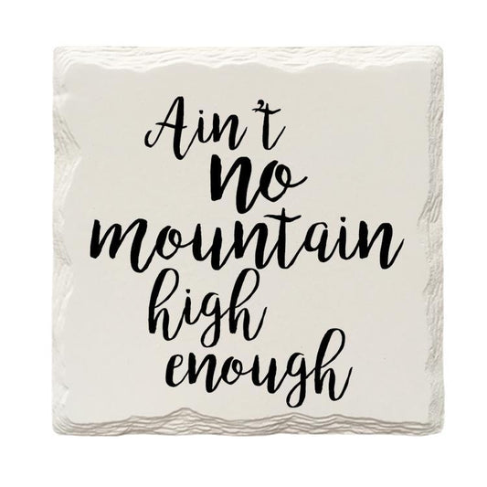 Ain't No Mountain High Enough Script | Drink Coaster