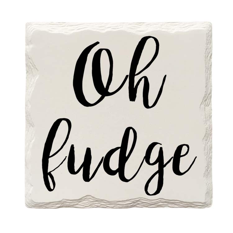 Oh Fudge | Drink Coaster with Cork Backing