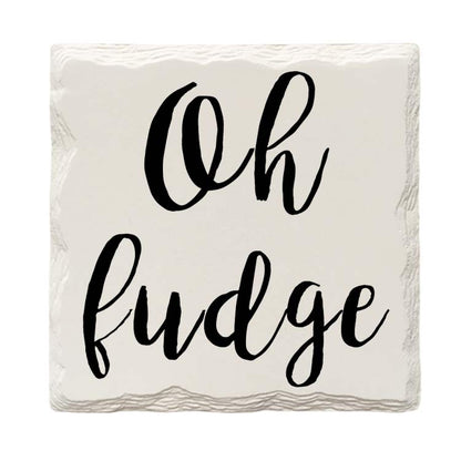 Oh Fudge | Drink Coaster with Cork Backing