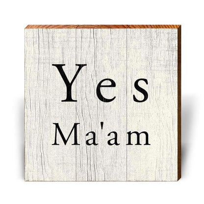 Yes Ma'am | Wall Art Print on Real Wood