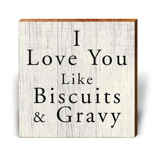 Biscuits & Gravy Love Phrase Wooden Sign | Wall Art Print on Real Wood