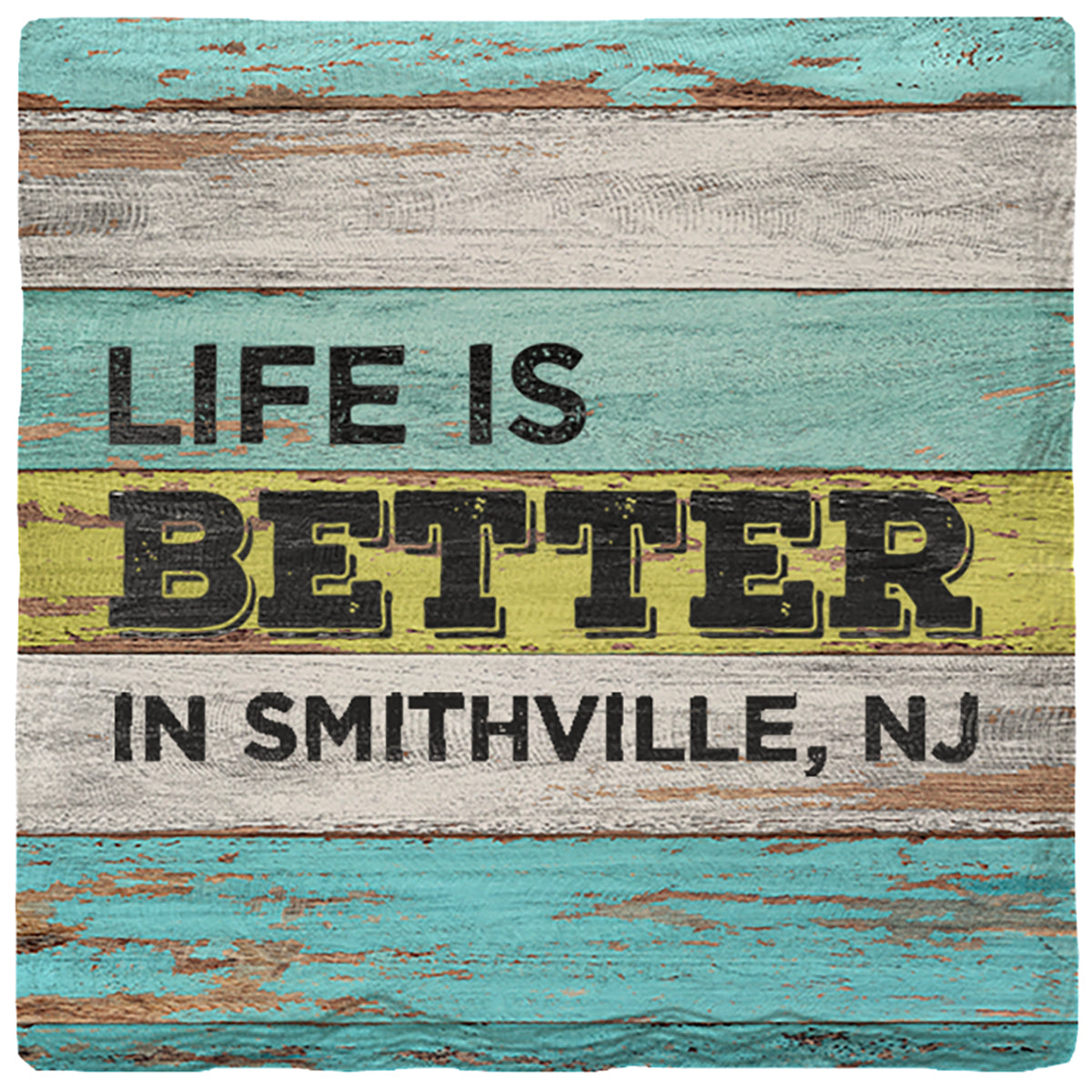 Smithville, New Jersey Life is Better | Absorbent Ceramic Drink Coaster