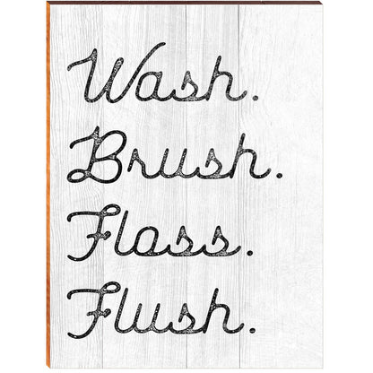 Wash Brush Floss Flush Farmhouse Saying Sign | Wall Art Print on Real Wood